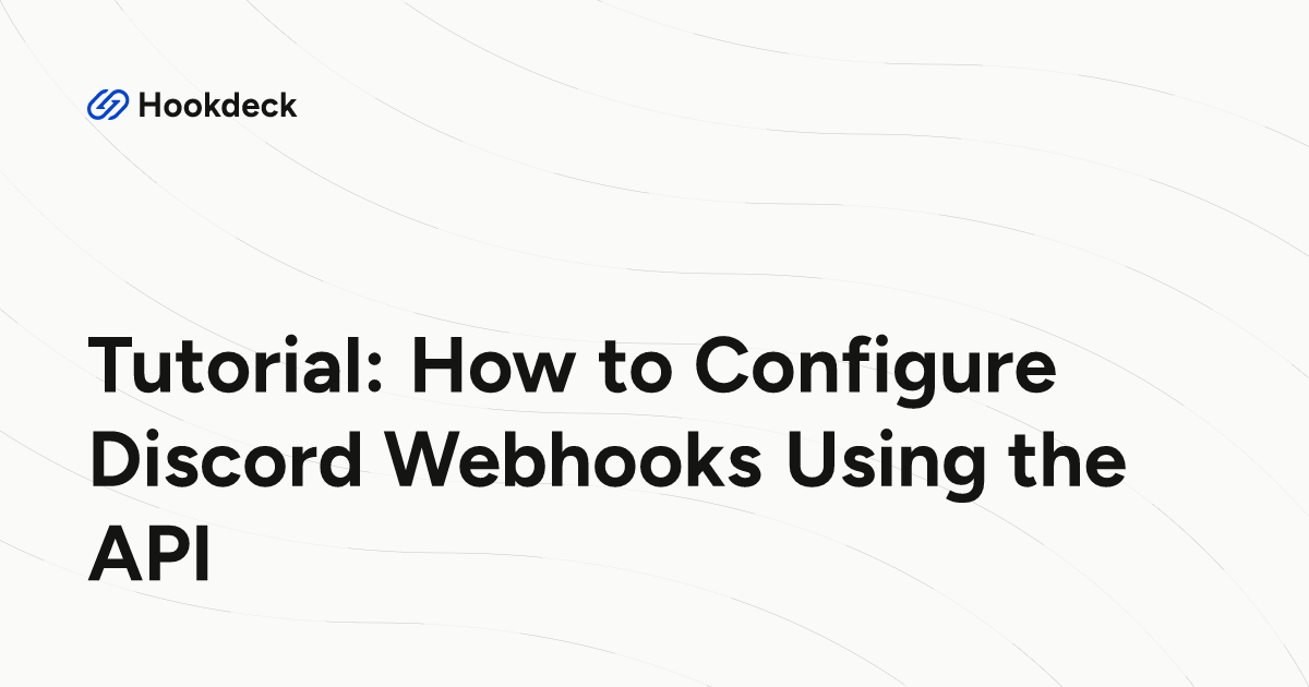 Discord Webhooks Explained: Create and Send Guides